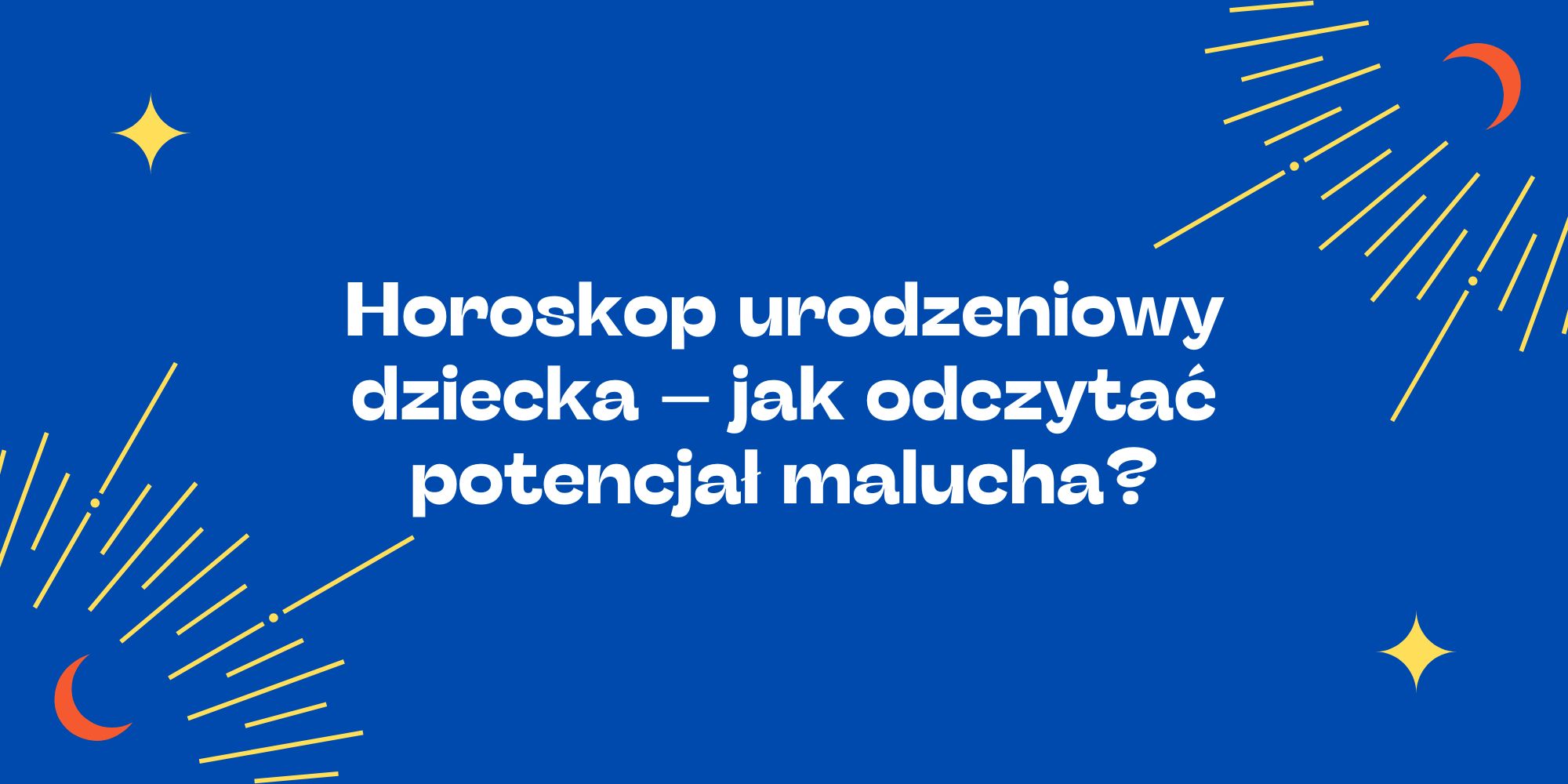 Horoskop urodzeniowy dziecka